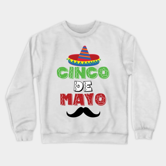 5 Cinco de Mayo Holiday Gift Crewneck Sweatshirt by xaviervieira